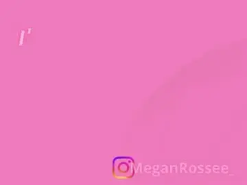 Chaturbate Best live sex cam show of meganrosse__