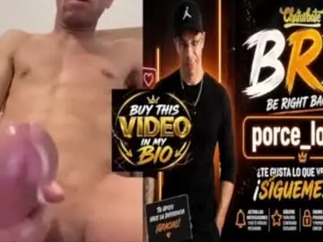 Chaturbate Live Sex Cam of porce_lover