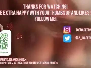 Chaturbate Free Live Porn of 2badforyou
