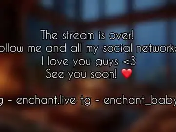 Chaturbate Free Live Porn of enchant_baby_