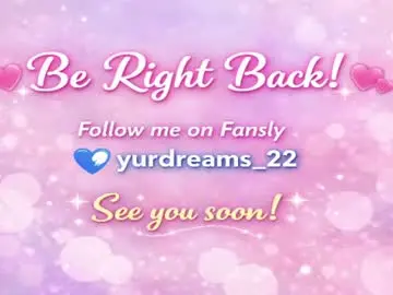 Chaturbate Sex Cam of yurdreams_22