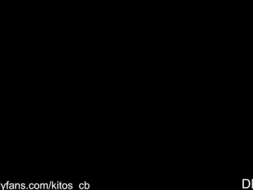 Chaturbate Best live sex cam show of kitosssss